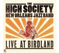 The High Society New Orleans Jazz Band - Live at Birdland