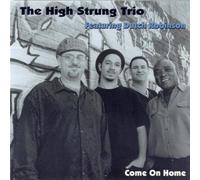 The High Strung Trio - Come on home