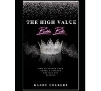 The High -Value Baddie Bible: Unlock Your Power & Attract the Man You Deserve
