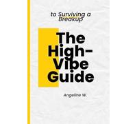 The High-Vibe Guide to Surviving a Breakup