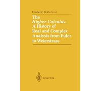 The Higher Calculus: A History of Real and Complex Analysis from Euler to Weierstrass