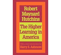 The Higher Learning in America – A Memorandum on the Conduct of Universities by Business Men