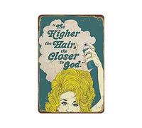 The Higher The Hair The Closer to God Poster Novelty Retro Metal Tin Sign Poster Plaque Bar Pub Club Cafe Home decor Plate Wall Art Farmhouse Sign Living Room Decor Welcome Sign Home Decor 8"x12"