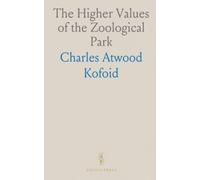 The Higher Values of the Zoological Park: How zoos serve as laboratories for breeding, behavior, and human understanding