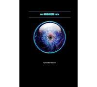 The Higher View (The Things We Wish We Would Have Known When We Were Younger)