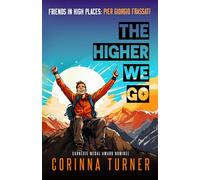 The Higher We Go: Pier Giorgio Frassati (Friends in High Places)