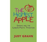 The Highest Apple: Sappho and the Lesbian Poetic Tradition (Sapphic Classic)