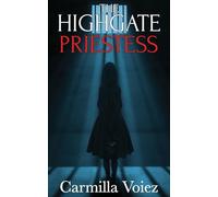 The Highgate Priestess: a supernatural thriller