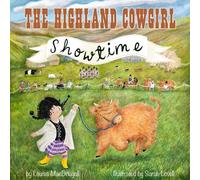 The Highland Cow Girl: Showtime!