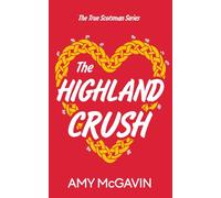 The Highland Crush: 3 (True Scotsman)