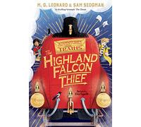 The Highland Falcon Thief: 1 (Adventures on Trains, 1)