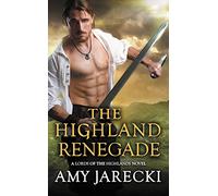 The Highland Renegade (Lords of the Highlands, 5)