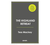 The Highland Retreat: You won’t want to miss this shocking and satisfying locked-room thriller! Perfect for fans of Lucy Foley and Elin Hilderbrand.: Book 2 (Bad Places)