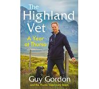 The Highland Vet: A Year at Thurso