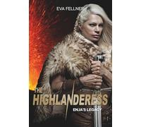 The Highlanderess: Vol.5 - Enja's Legacy, Historical Romance (The Highlanderess A Gripping Historical Romance of Scotland’s Fight for Freedom: A Fierce Woman’s Journey Through War and Love.)