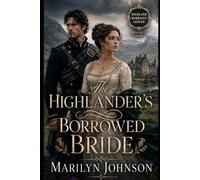 The Highlander's Borrowed Bride (The Highland Marriage Ledger)