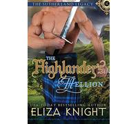 The Highlander's Hellion: 3 (The Sutherland Legacy)