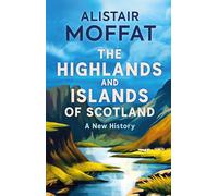 The Highlands and Islands of Scotland
