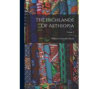 The Highlands Of Aethiopia; Volume 1