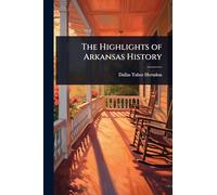 The Highlights of Arkansas History