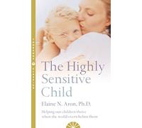 The Highly Sensitive Child