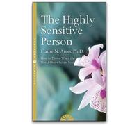 The Highly Sensitive Person by Elaine N. Aron