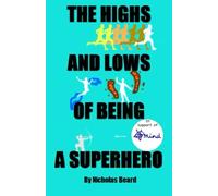 The Highs and Lows of Being a Superhero: 1