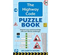 The Highway Code Puzzle Book: Improve your road knowledge with hundreds of fun challenges