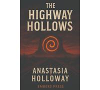 The Highway Hollows (The Spiral Road Trilogy)