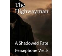 The Highwayman: A Shadowed Fate