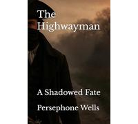 The Highwayman: A Shadowed Fate