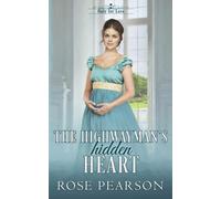 The Highwayman's Hidden Heart: A Clean Regency Romance (Only for Love)