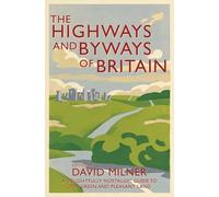 The Highways and Byways of Britain