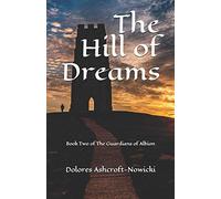 The Hill of Dreams: Book Two of The Guardians of Albion: 2