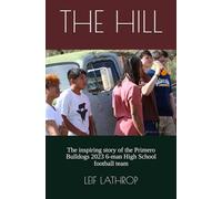 The Hill: The inspirational story of the Primero Bulldogs 2023 6-man High School football team