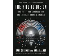Hill to Die On: The Battle for Congress and the Future of Trump's America