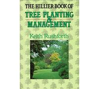 The Hillier Book of Tree Planting and Management