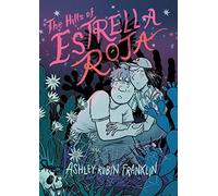 The Hills of Estrella Roja: A Graphic Novel - A Paranormal Horror Mystery for Young Adults