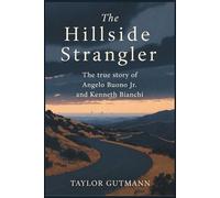 The Hillside Strangler: The true story of Angelo Buono Jr. and Kenneth Bianchi
