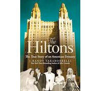 The Hiltons: A Family Dynasty