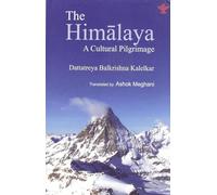 The Himalaya A cultural Pilgrimage.