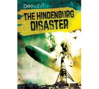 The Hindenburg Disaster (Doomed!)