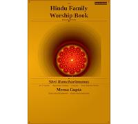 The Hindu Family Worship Book: : Complete Ramcharitmanas, Hanuman Chalisa & 8 Aartis - So Every Voice in the Room Can Sing and Understand (The Hindu ... (Caribbean English), 6 (Tamil), 7 (Marathi))