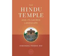 The Hindu Temple and Its Sacred Landscape