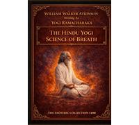 The Hindu Yogi Science of Breath
