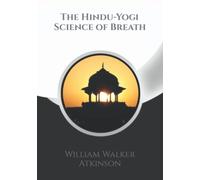 The Hindu-Yogi Science of Breath + Note Pages