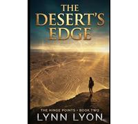 The Hinge Points: The Desert's Edge: An Archaeological Thriller Series ~ Book 2