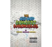 The Hip Hop Concert Chronicles