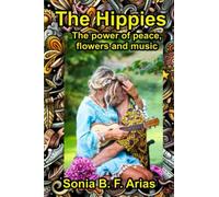 The Hippies Soul: Love, peace and flower power