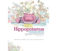 The Hippopotamus Thesaurus: A Hefty Menagerie of Delectable Words